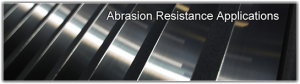 Abrasion Resistant Applications